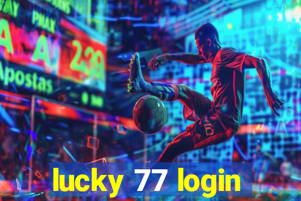 lucky 77 login