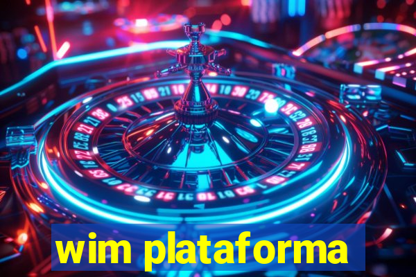 wim plataforma