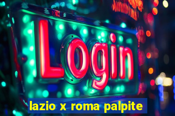 lazio x roma palpite