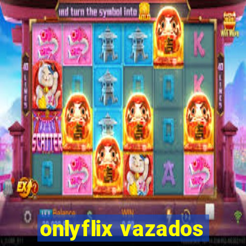 onlyflix vazados