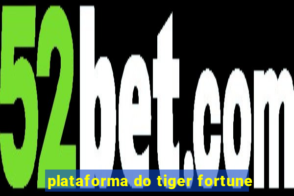 plataforma do tiger fortune