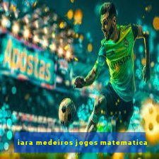 iara medeiros jogos matematica