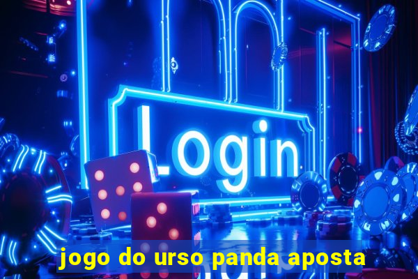 jogo do urso panda aposta