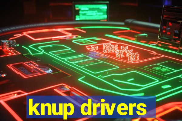 knup drivers