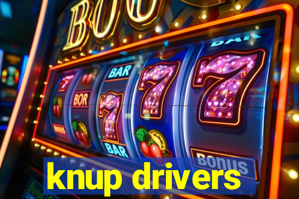 knup drivers