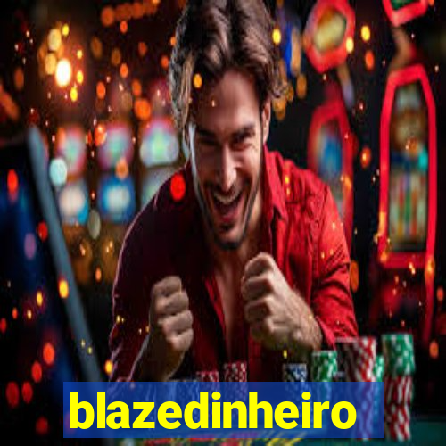 blazedinheiro