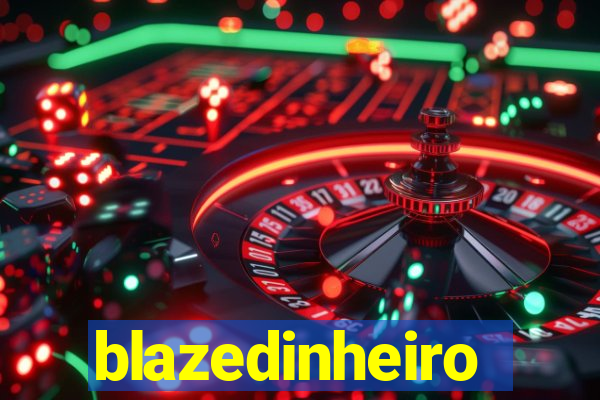 blazedinheiro