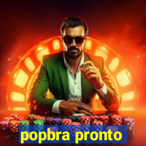 popbra pronto