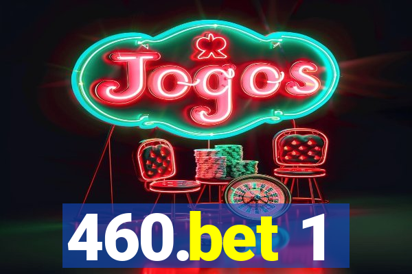 460.bet 1