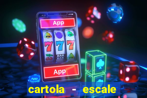 cartola - escale seu time!