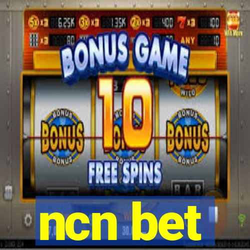 ncn bet