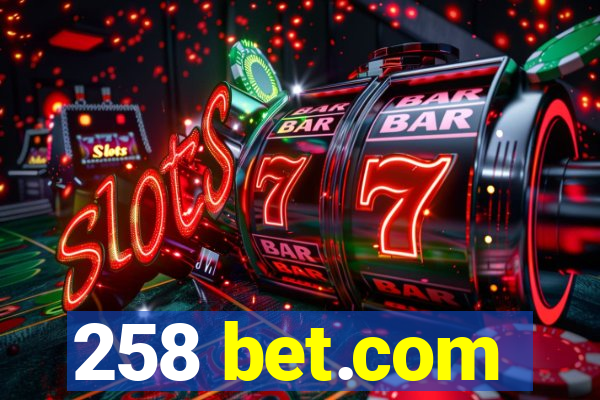 258 bet.com