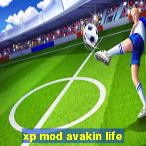 xp mod avakin life