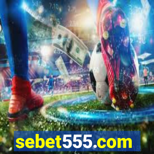 sebet555.com