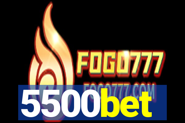 5500bet