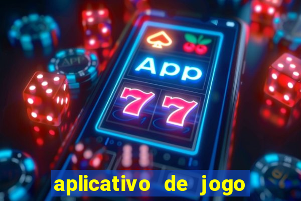 aplicativo de jogo pra ganhar dinheiro