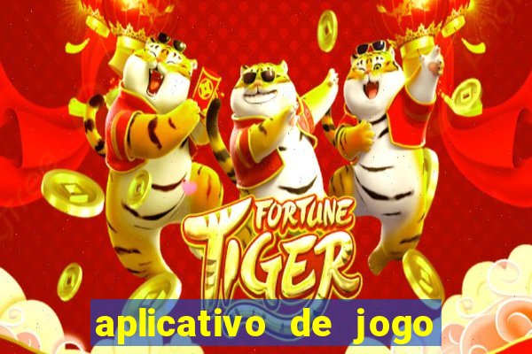 aplicativo de jogo pra ganhar dinheiro