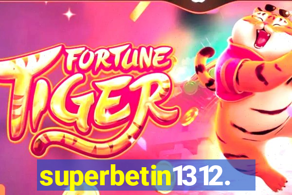 superbetin1312.com