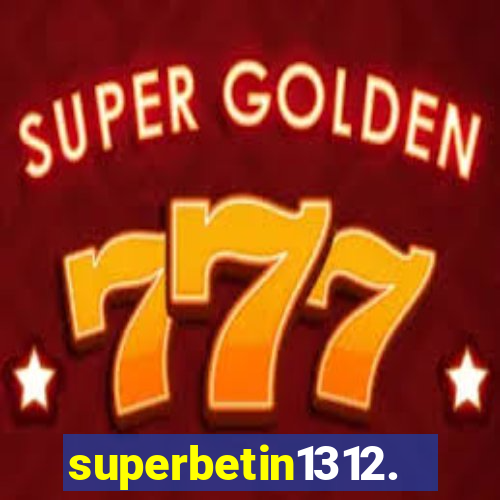 superbetin1312.com