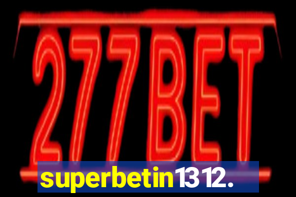 superbetin1312.com