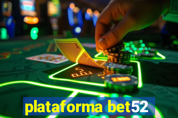 plataforma bet52