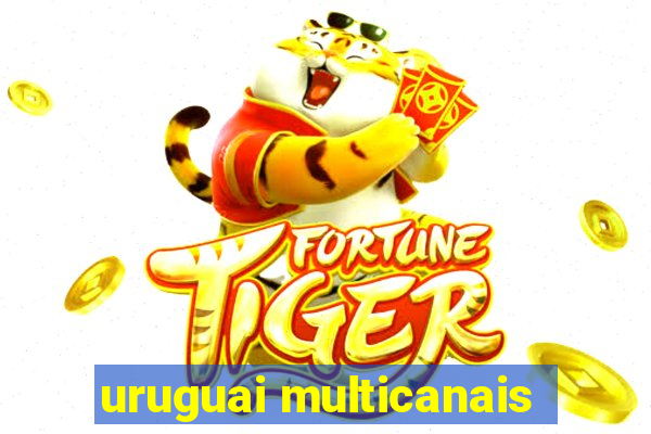 uruguai multicanais