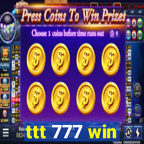 ttt 777 win