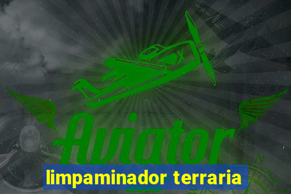 limpaminador terraria