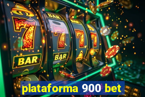 plataforma 900 bet