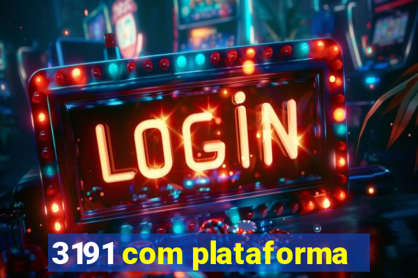 3191 com plataforma