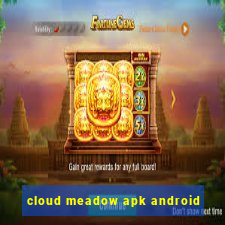 cloud meadow apk android