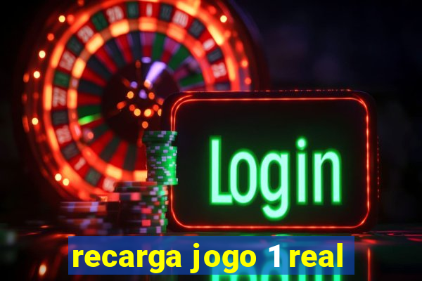 recarga jogo 1 real