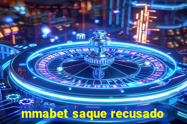 mmabet saque recusado