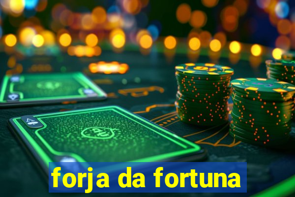 forja da fortuna