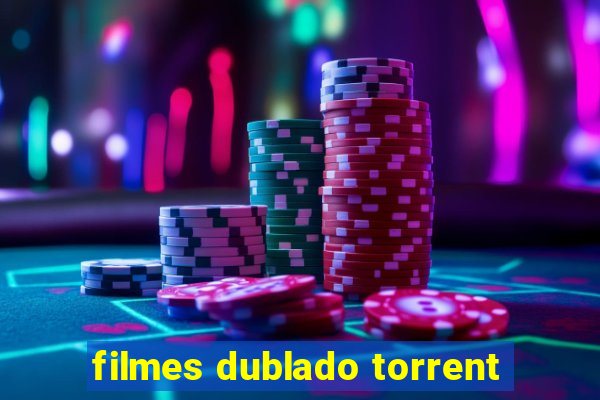 filmes dublado torrent