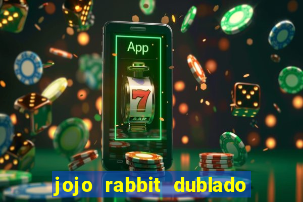 jojo rabbit dublado google drive