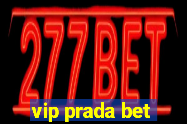 vip prada bet