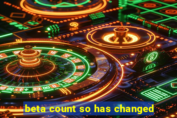 beta count so has changed