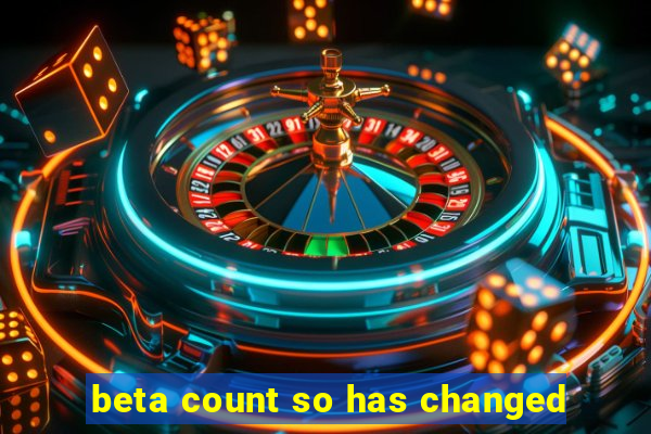 beta count so has changed