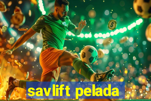 savlift pelada