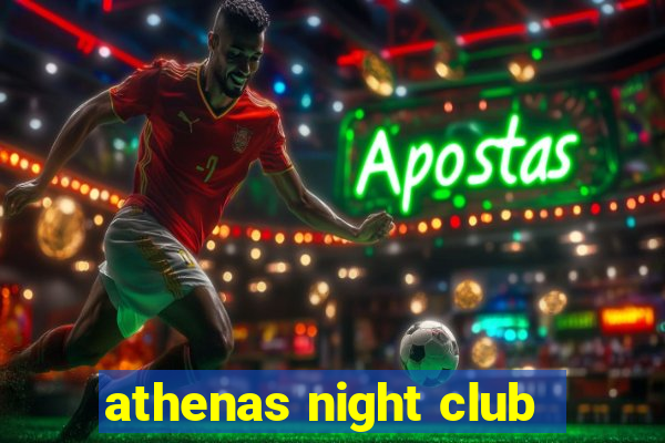 athenas night club