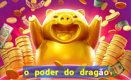 o poder do dragão by diogo barros