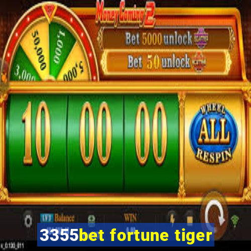 3355bet fortune tiger