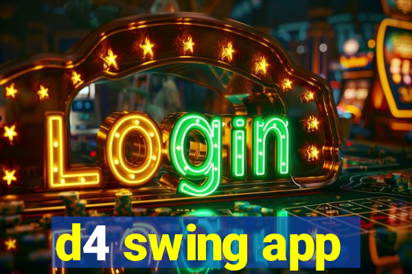 d4 swing app