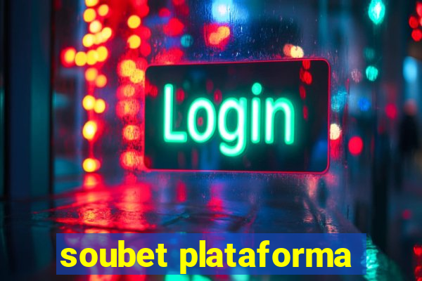 soubet plataforma