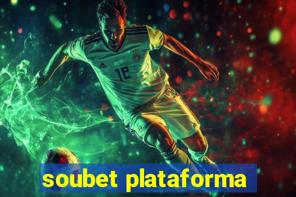 soubet plataforma