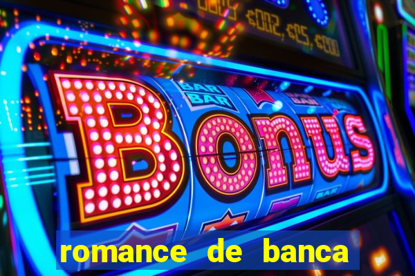 romance de banca digital 2021