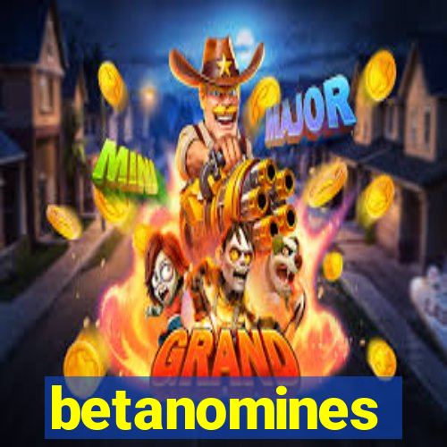 betanomines