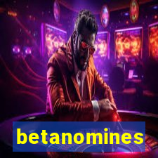 betanomines