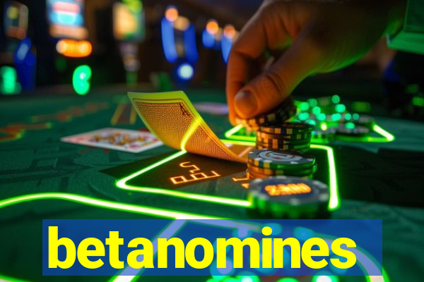 betanomines